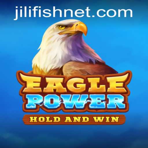 EaglePower: Discovering The World of JILIFISH