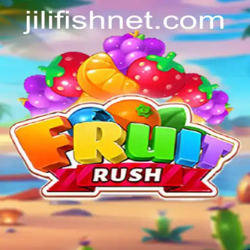 Exploring the Colorful World of FruitRush: A Thrilling Adventure with JILIFISH