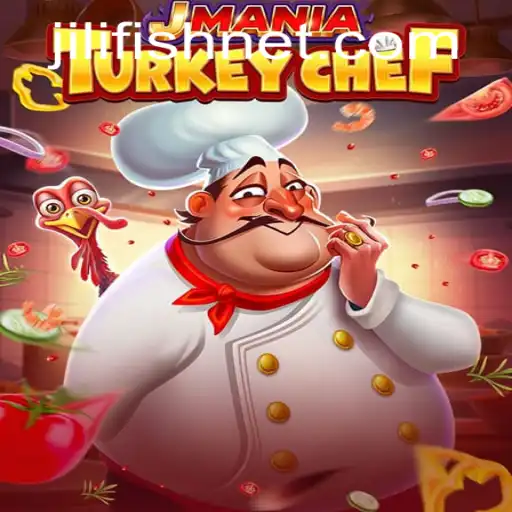 JManiaTurkeyChef: The Culinary Adventure Where JILIFISH Shines